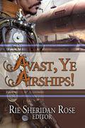 Avast, Ye Airships! by Katherine Perkins