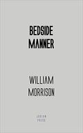 Bedside Manner by William Morrison