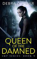 Queen of the Damned by Debra Dunbar