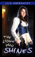 The Light Who Shines by Lilo Abernathy