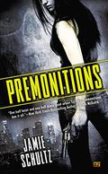 Premonitions by Jamie Schultz