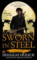 Sworn in Steel by Douglas Hulick