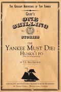 The Yankee Must Die: Huaka'i Po  (The Nightmarchersm #1) by T.E. MacArthur