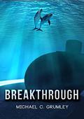 Breakthrough by Michael C. Grumley
