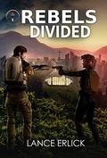 Rebels Divided (Rebel #3) by Lance Erlick