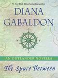 The Space Between by Diana Gabaldon