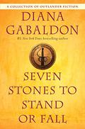 Seven Stones to Stand or Fall by Diana Gabaldon
