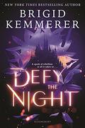 Defy the Night by Brigid Kemmerer