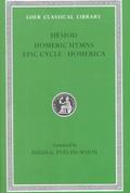 Hesiod / Homeric Hymns / Epic Cycle / Homerica by Hesiod, Homer