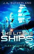 The Little Ships by J.A. Sutherland