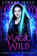 Magic Wild by Linsey Hall