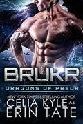 Brukr (Dragons of Preor #8) by Erin Tate