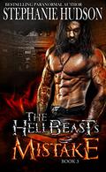 The HellBeast's Mistake by Stephanie Hudson