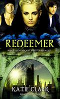 Redeemer (Enslaved #3) by Katie Clark