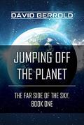 Jumping Off the Planet by David Gerrold
