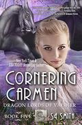 Cornering Carmen by S.E. Smith