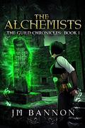 The Alchemists: A Paranormal Steampunk Thriller (The Guild Chronicles #1) by J.M. Bannon