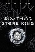 Nova Terra: Stone King by Seth Ring