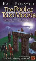 The Pool of Two Moons by Kate Forsyth