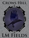 Crows Hill (The Dark Seeds #1) by L.M. Fields