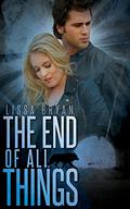 The End of All Things (The End of All Things #1) by Lissa Bryan