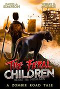 The Feral Children 3: Nomads by David A. Simpson
