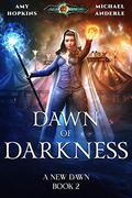 Dawn of Darkness by Amy Hopkins, Michael Anderle