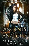 Ancients and Anarchy by Mila Young, Kim Faulks
