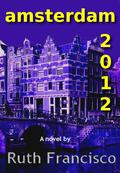 Amsterdam 2012 (Amsterdam #1) by Ruth Francisco