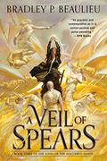 A Veil of Spears (The Song of the Shattered Sands #3) by Bradley P. Beaulieu