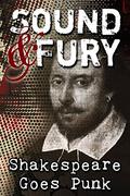 Sound & Fury: Shakespeare Goes Punk (Shakespeare Goes Punk #1) by Katherine Perkins