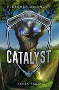Catalyst (Chronicles of Alsea #4) by Fletcher DeLancey