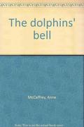 The Dolphins' Bell by Anne McCaffrey