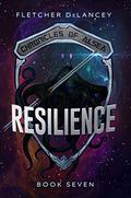 Resilience (Chronicles of Alsea #7) by Fletcher DeLancey