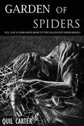 Garden of Spiders Volume 2 by Quil Carter