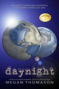 Daynight (Daynight #1) by Megan Thomason