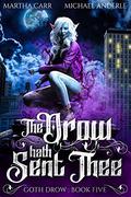 The Drow Hath Sent Thee by Martha Carr, Michael Anderle