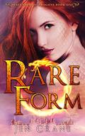 Rare Form (Descended of Dragons #1) by Jen Crane