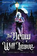 The Drow Will Leave by Martha Carr