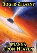 Manna from Heaven by Roger Zelazny, Steven Brust