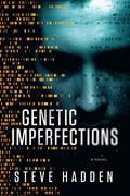 Genetic Imperfections by Steve Hadden