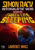 Earth Lies Sleeping (Simon Rack #1) by Laurence James