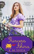 Princess Ahira by K.M. Shea
