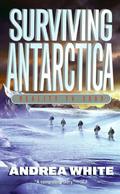 Surviving Antarctica: Reality TV 2083 (Κύκνοι #68) by Andrea White