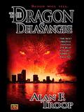 The Dragon Delasangre (Dragon Delasangre #1) by Alan F. Troop