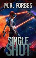 Single Shot by M.R. Forbes