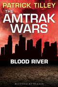 Blood River (Amtrak Wars #4) by Patrick Tilley