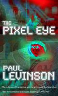 The Pixel Eye (Phil D'Amato #3) by Paul Levinson