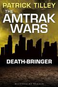 Death-Bringer (Amtrak Wars #5) by Patrick Tilley