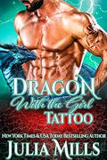 The Dragon with the Girl Tattoo by Julia Mills